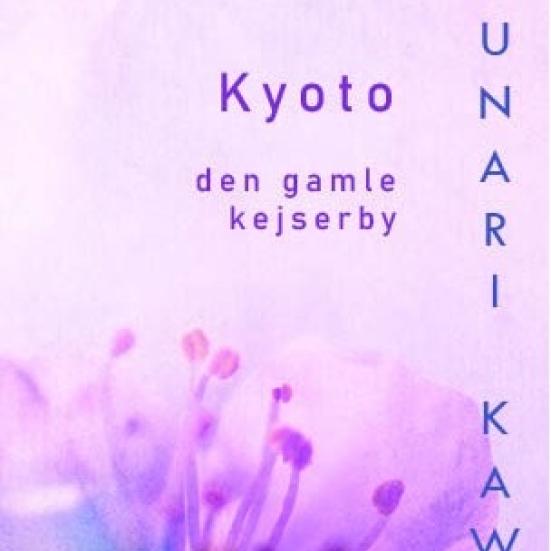 Mathias anbefaler: Kyoto - den gamle kejserby af Yasunari Kawabata
