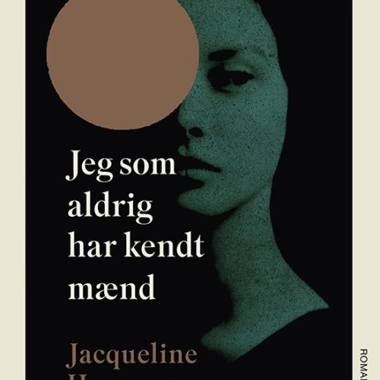 Jeg som aldrig har kendt mænd af Jacqueline Harpman