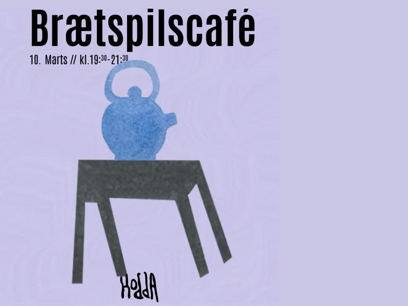 Brætspilscafé på Hodda: Vi introducerer fede brætspil d. 10. marts 2026