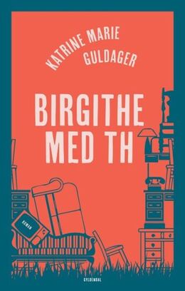 Katrine Marie Guldager: Birgithe med th : roman