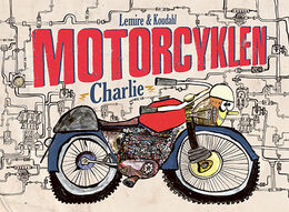 Sabine Lemire, Jenz Koudahl: Motorcyklen Charlie