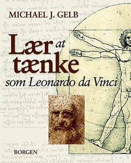 Michael Gelb: Lær at tænke som Leonardo da Vinci : syv skridt til genialitet i hverdagen