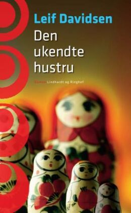 Leif Davidsen: Den ukendte hustru : roman