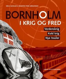 Niels Geckler, Morten Friis Jørgensen: Bornholm i krig og fred