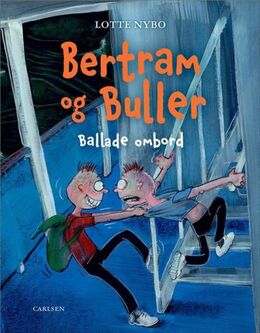 Lotte Nybo: Bertram og Buller - ballade ombord