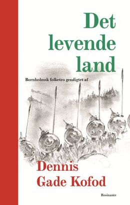 Dennis Gade Kofod: Det levende land : bornholmsk folketro