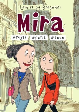 Sabine Lemire, Rasmus Bregnhøi: Mira - #rejse, #Paris, #savn