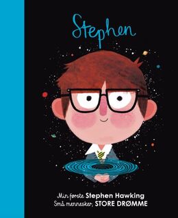Matt Hunt, Isabel Sánchez Vegara: Stephen : min første Stephen Hawking