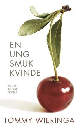 Tommy Wieringa (f. 1967): En smuk ung kvinde