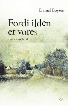 Daniel Boysen (f. 1986): Fordi ilden er vores