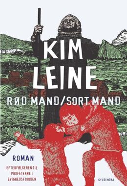 Kim Leine: Rød mand - sort mand : roman