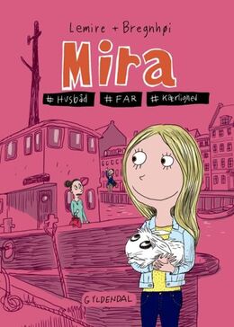 Sabine Lemire, Rasmus Bregnhøi: Mira - #husbåd #far #kærlighed