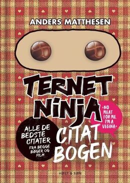 Anders Matthesen: Ternet Ninja citatbogen : alle de bedste citater fra begge bøger og film