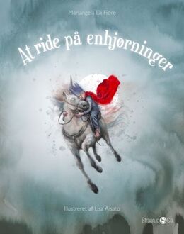 Mariangela Di Fiore, Lisa Aisato: At ride på enhjørninger