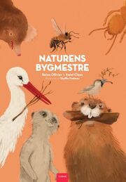 Reina Ollivier, Karel Claes, Steffie Padmos: Naturens bygmestre